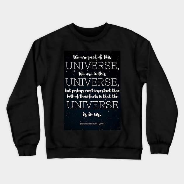 The Universe is in Us Crewneck Sweatshirt by LaurenPatrick